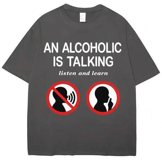 Funny Meme T-Shirt for an Alcoholic Listening Learning Humorous Jokes 2025 Summer Fashion Cotton Casual T-Shirt for Men Women